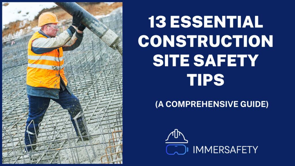 13 Essential Construction Site Safety Tips