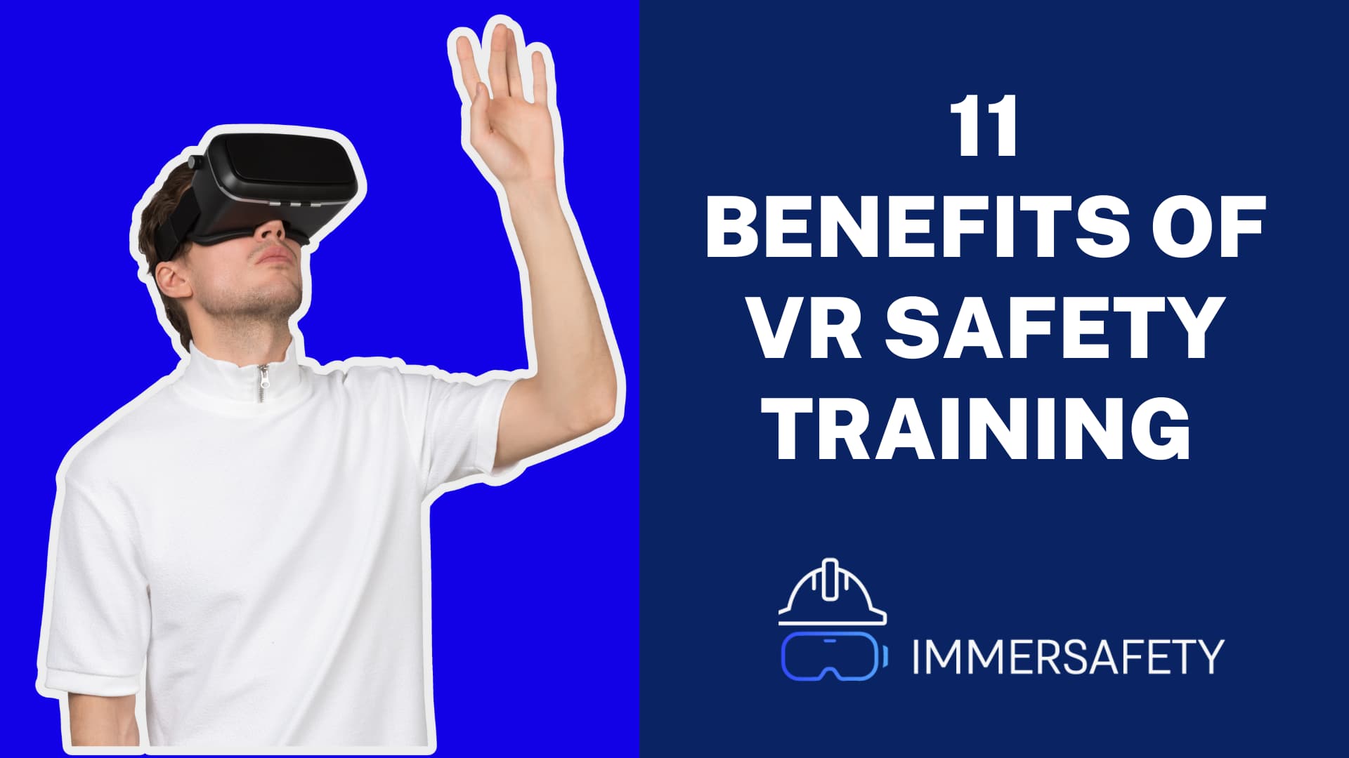 11 Benefits of VR Safety Training (2023) For Workplace Safety