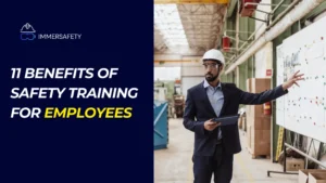 11 Benefits of Safety Training for Employees